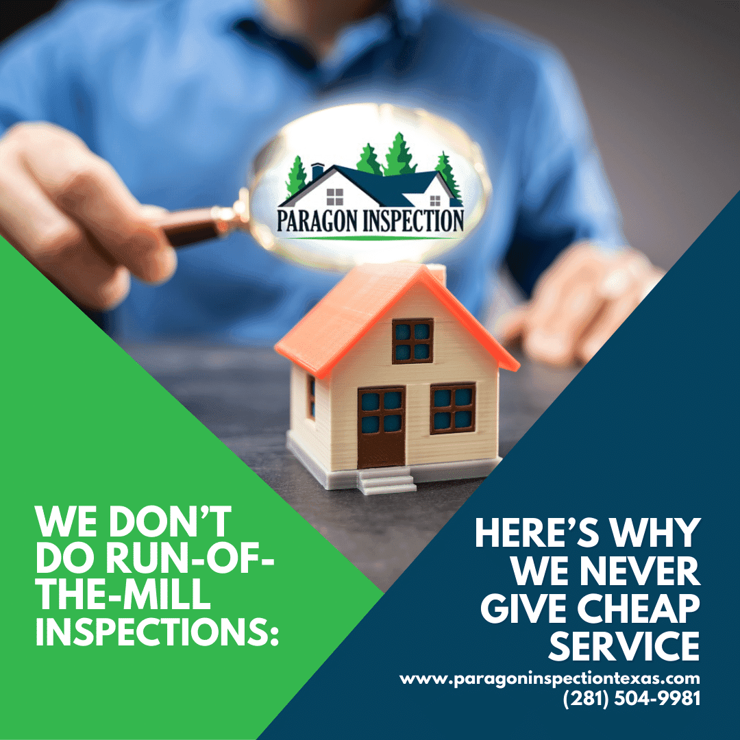 Paragon Inspection We Don’t Do Run-Of-The-Mill Inspections_ Here’s Why We Never Give Cheap Service Katy TX Home Inspector