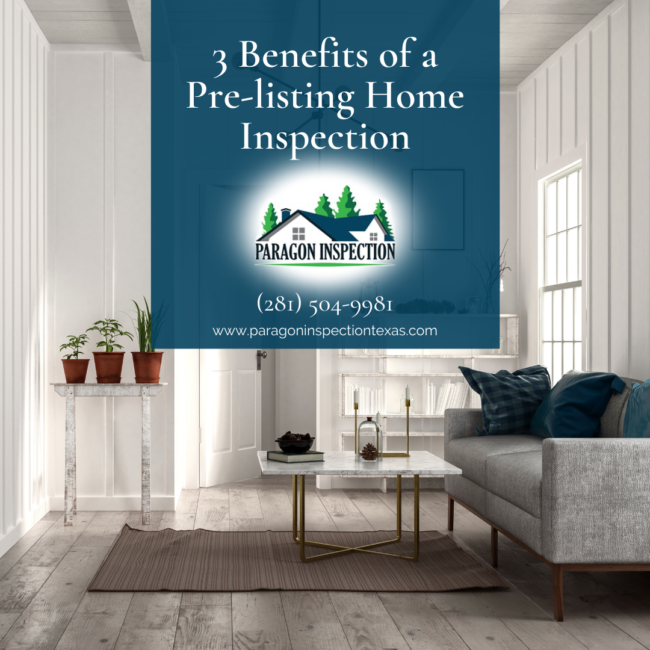Paragon Inspection 3 Benefits of a Pre-listing Home Inspection Katy TX Home Inspector - Pre Listing