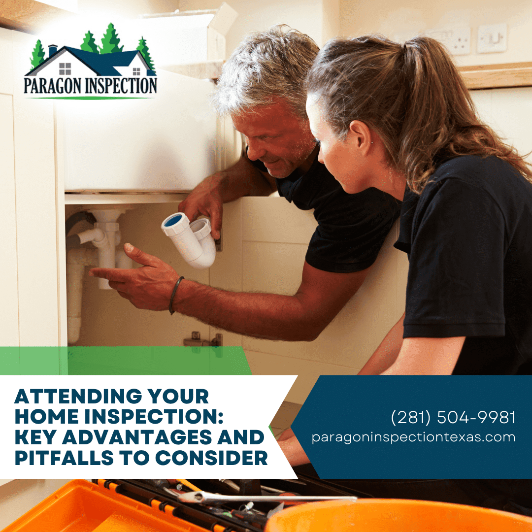 Attending Your Home Inspection: Key Advantages And Pitfalls To Consider By Your Trusted Home Inspection Katy, TX Attending Your Home Inspection: Key Advantages And Pitfalls To Consider By Your Trusted Home Inspection Katy, TX
